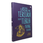 Si Kecil yang Terluka dalam Tubuh Orang Dewasa