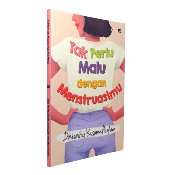 Tak Perlu Malu dengan Menstruasimu