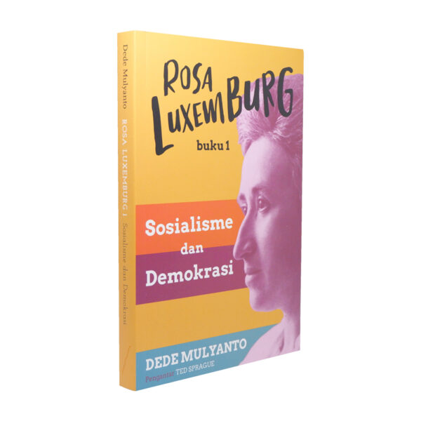 Rosa Luxemburg 1: Sosialisme dan Demokrasi