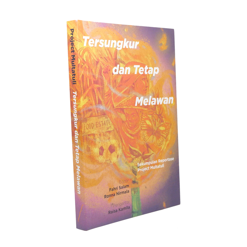 Tersungkur dan Tetap Melawan: Sekumpulan Reportase