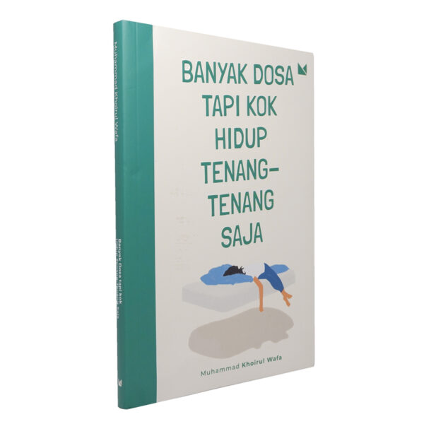 Banyak Dosa Tapi Hidup Kok Tenang Tenang Saja