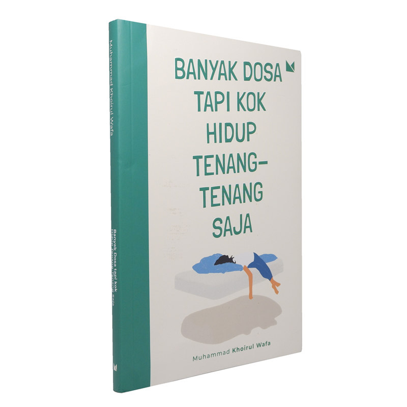 Banyak Dosa Tapi Hidup Kok Tenang Tenang Saja