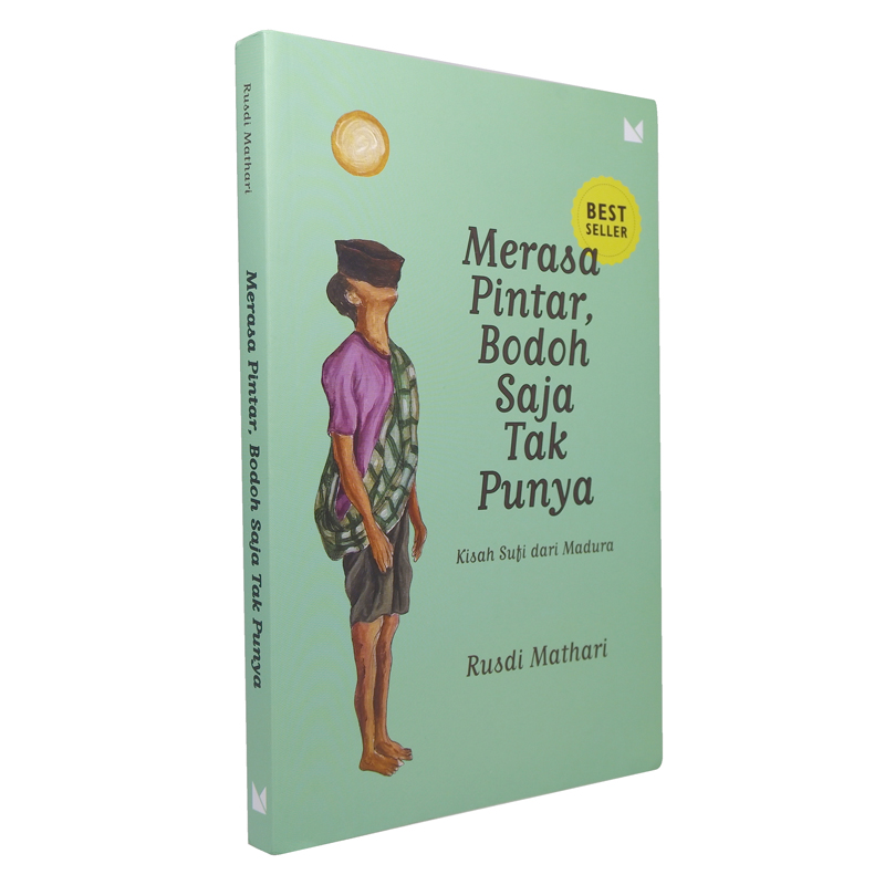 Merasa Pintar, Bodoh Saja Tak Punya