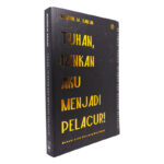 Tuhan, Izinkan Aku Menjadi Pelacur