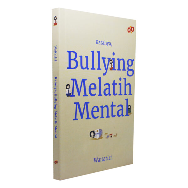Katanya, Bullying Melatih Mental