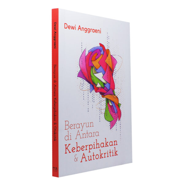 Berayun di Antara Keberpihakan dan Autokritik