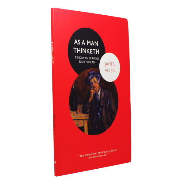 As A Man Thinketh, Tindakan Diawali dari Pikiran