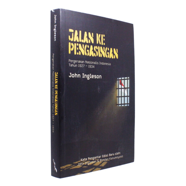 Jalan ke Pengasingan: Pergerakan Nasionalis Indonesia Tahun 1927-1934