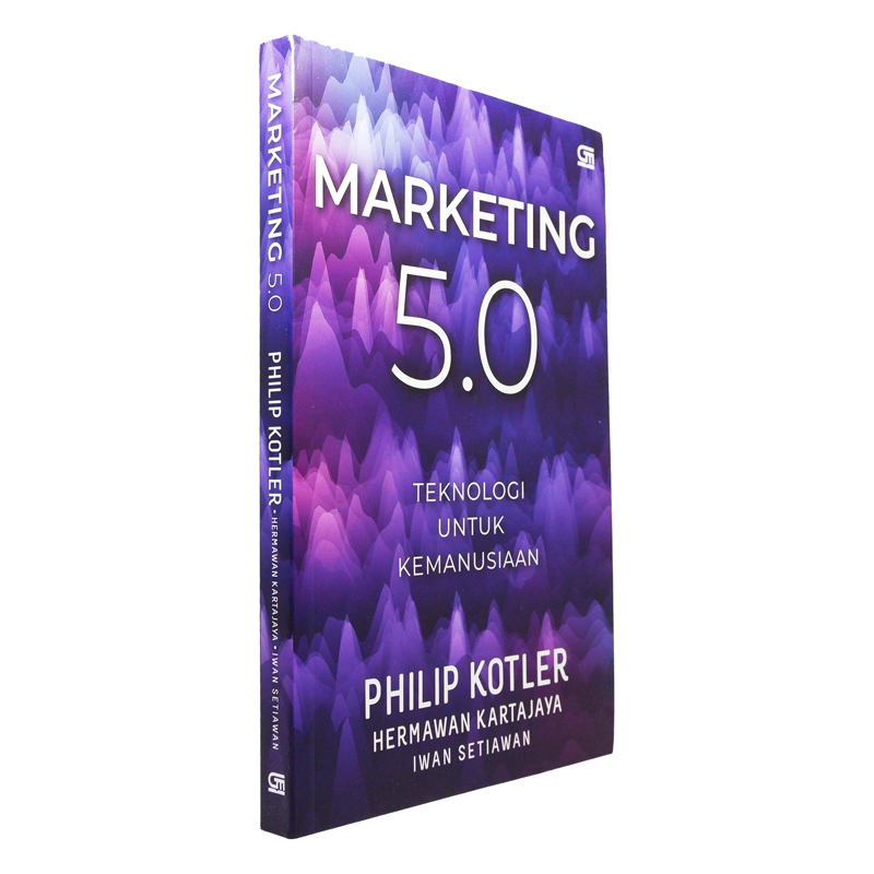 Marketing 5.0 Teknologi untuk Kemanusiaan
