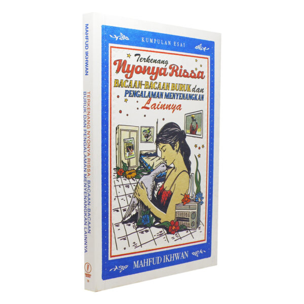 Terkenang Nyonya Rissa: Bacaan-bacaan Buruk dan Pengalaman Menyenangkan Lainnya