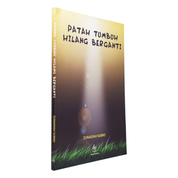 Patah Tumbuh Hilang Berganti
