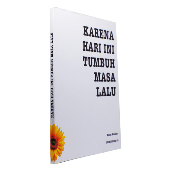Sribuddha #1: Karena Hari Ini Tumbuh Masa Lalu