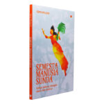 Semesta Manusia Sunda: Hidup Selaras dengan Alam dan Leluhur